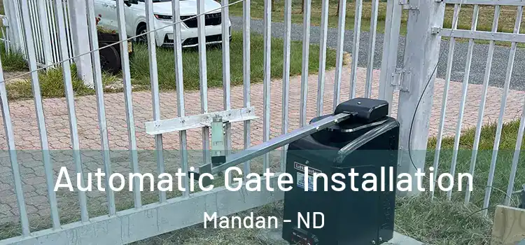 Automatic Gate Installation Mandan - ND
