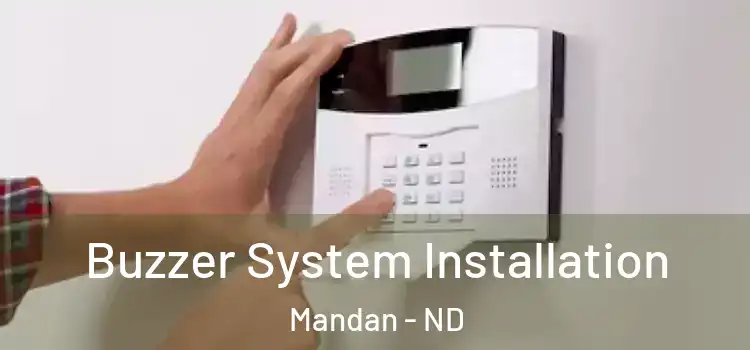 Buzzer System Installation Mandan - ND