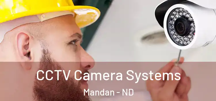 CCTV Camera Systems Mandan - ND