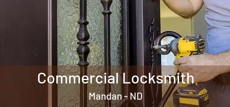  Commercial Locksmith Mandan - ND