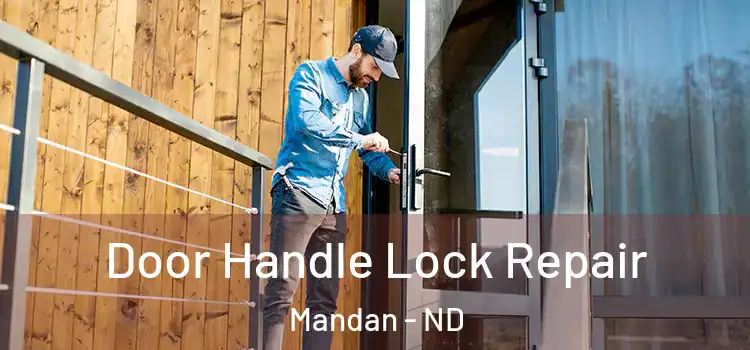 Door Handle Lock Repair Mandan - ND