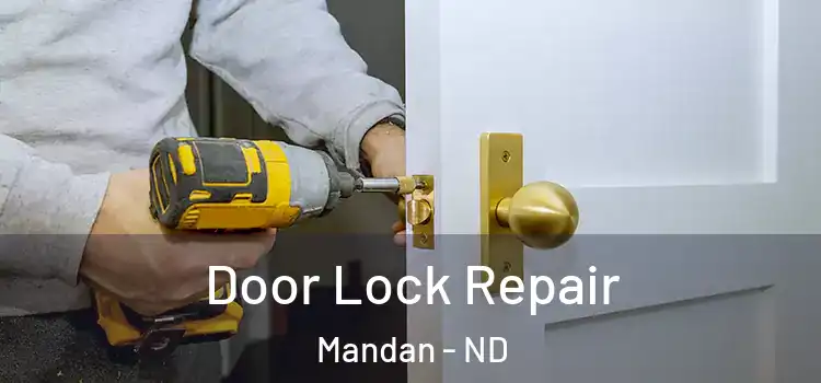  Door Lock Repair Mandan - ND