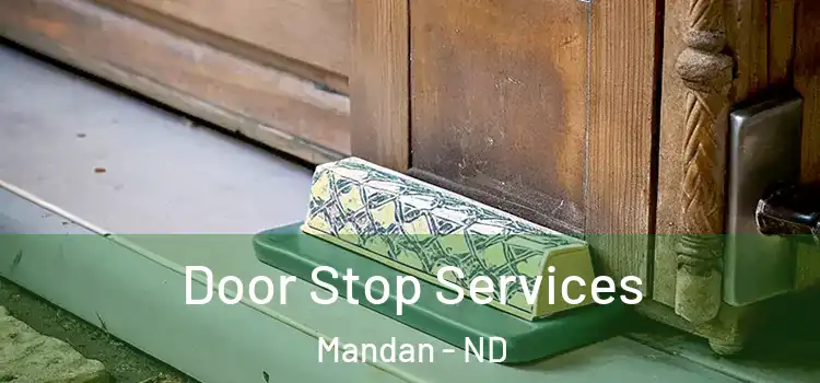  Door Stop Services Mandan - ND