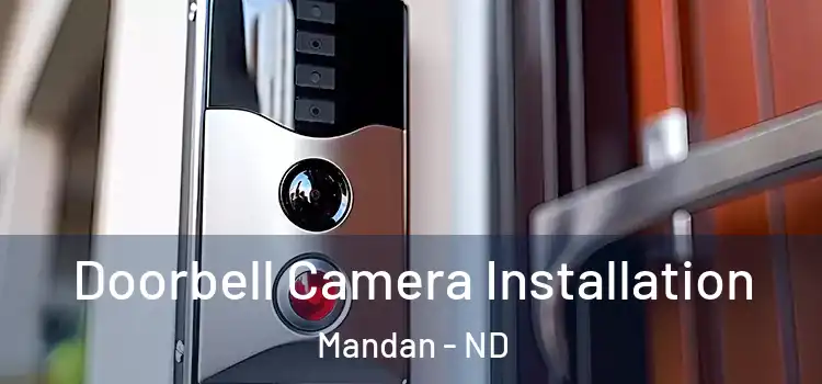  Doorbell Camera Installation Mandan - ND