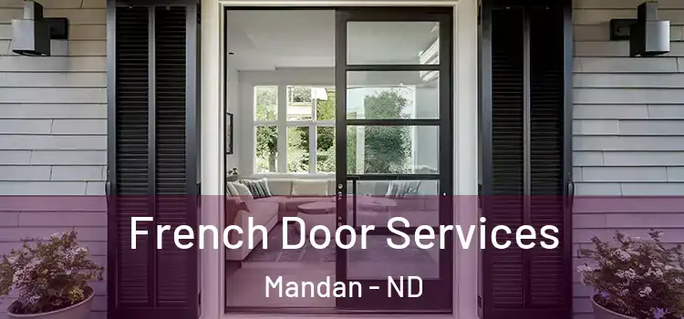 French Door Services Mandan - ND