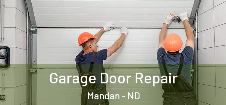 Garage Door Repair Mandan - ND