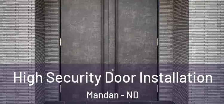 High Security Door Installation Mandan - ND
