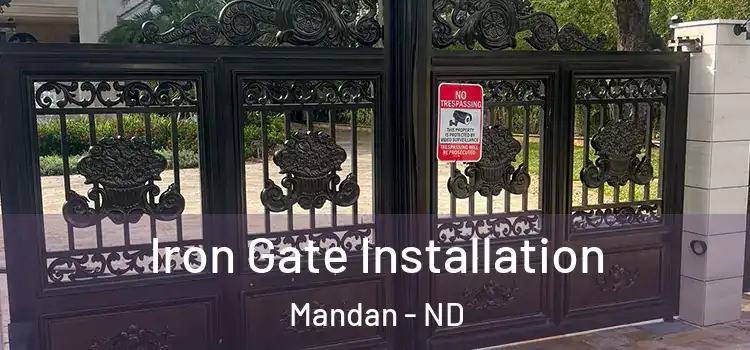  Iron Gate Installation Mandan - ND