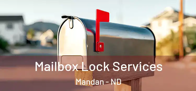  Mailbox Lock Services Mandan - ND