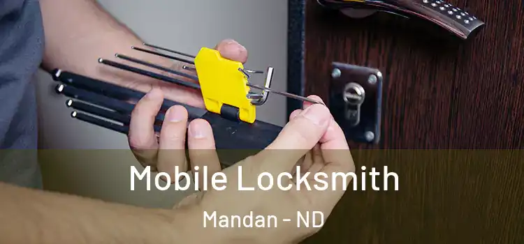 Mobile Locksmith Mandan - ND