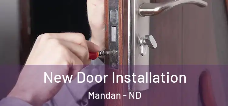 New Door Installation Mandan - ND