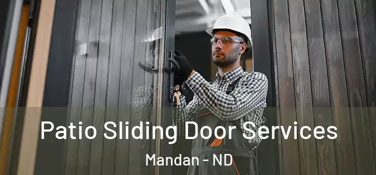  Patio Sliding Door Services Mandan - ND