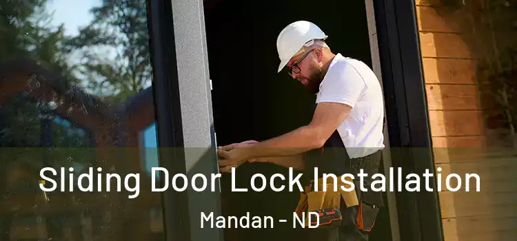 Sliding Door Lock Installation Mandan - ND